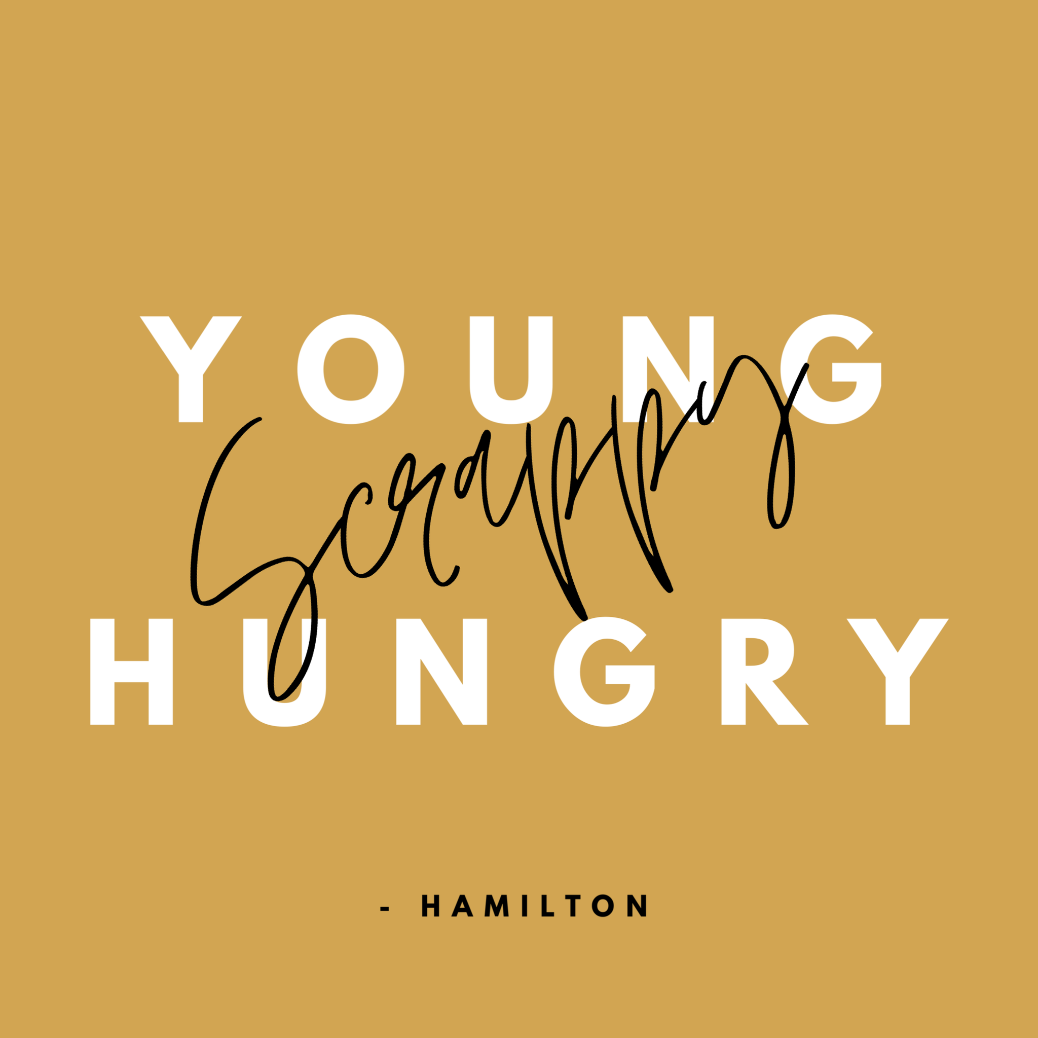 Young scrappy and hungry Hamilton digital projection quote