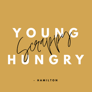 Young scrappy and hungry Hamilton digital projection quote
