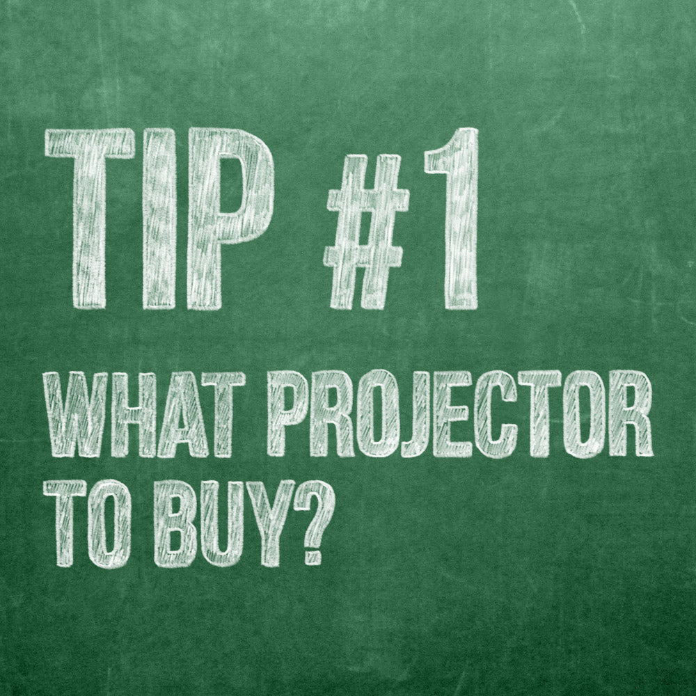 Theatre Projections Tip 1, What Projector to Buy