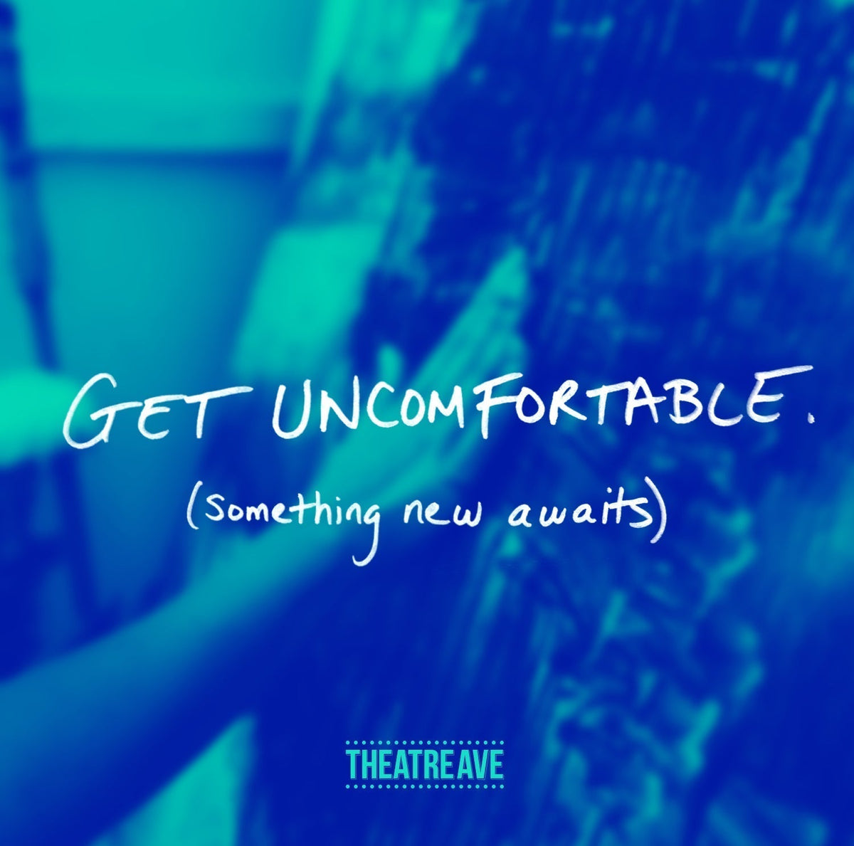 Get Uncomfortable.