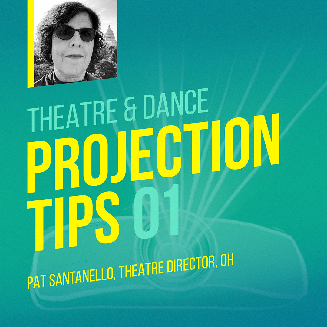 Theatre and Dance Projection Tips by Theatre Avenue