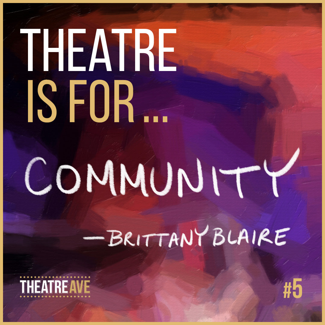 Theatre is for community