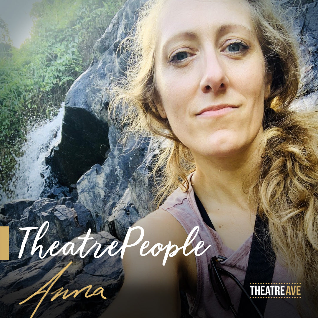 TheatrePeople (#43) - Anna Robb | Theatre Avenue