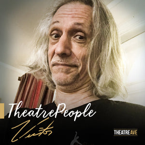TheatrePeople (#61) - Victor Hugo Trevino | Theatre Ave