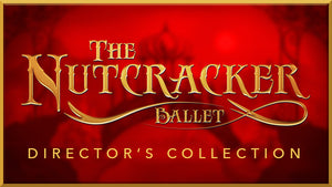 Nutcracker Ballet Director's Collection (Show Bundle)