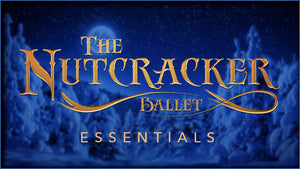 Nutcracker Ballet Essentials (Show Bundle)